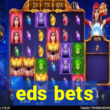 eds bets