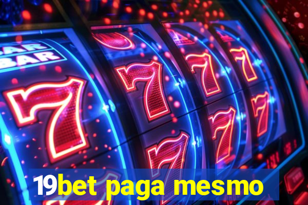 19bet paga mesmo