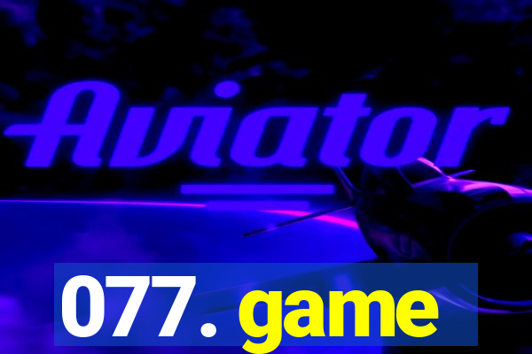 077. game