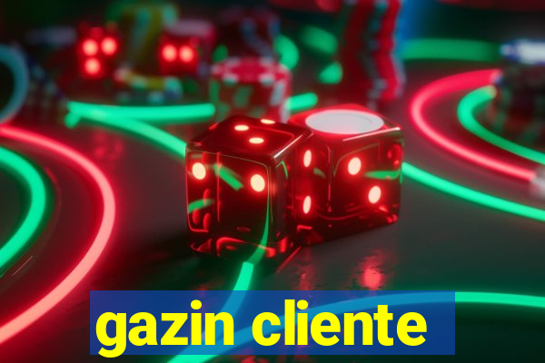 gazin cliente