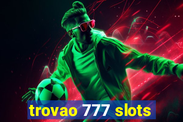 trovao 777 slots