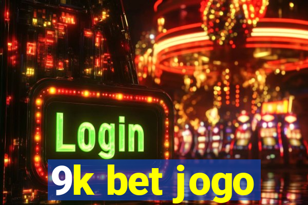 9k bet jogo