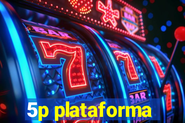 5p plataforma