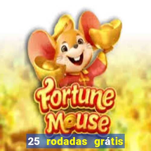 25 rodadas grátis no cadastro