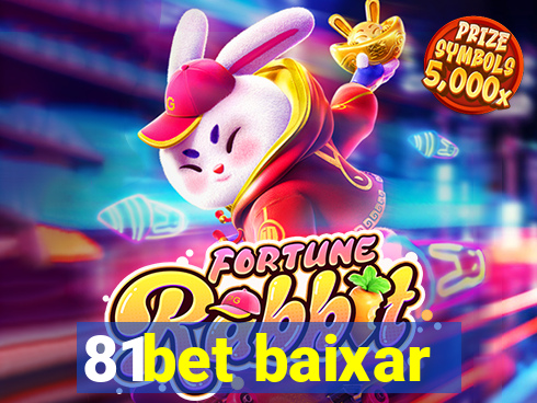 81bet baixar