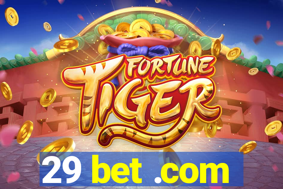 29 bet .com