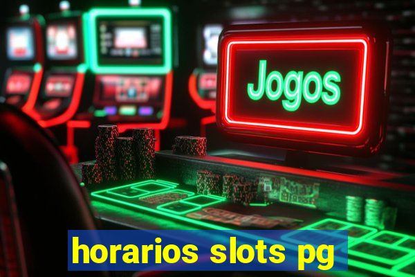 horarios slots pg