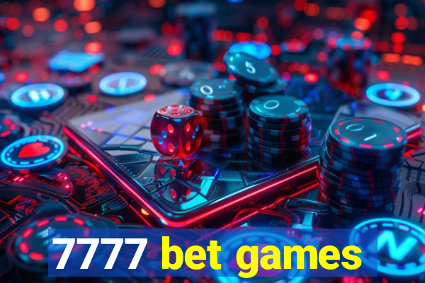 7777 bet games