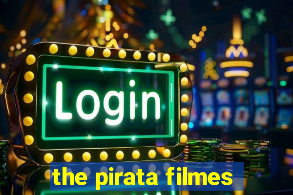 the pirata filmes