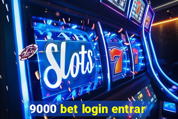 9000 bet login entrar