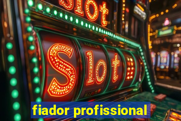 fiador profissional