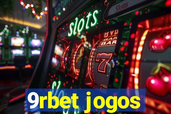 9rbet jogos