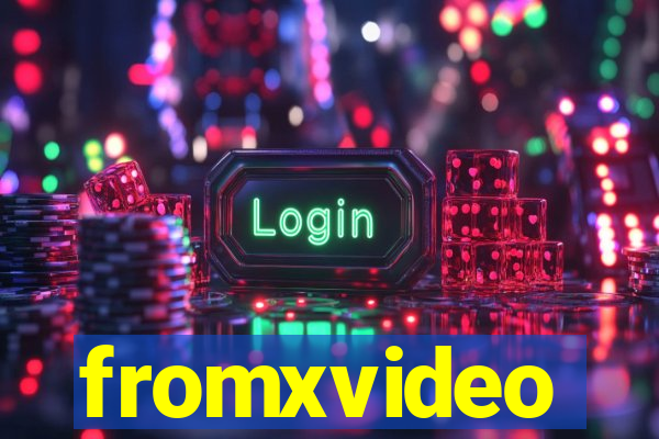 fromxvideo