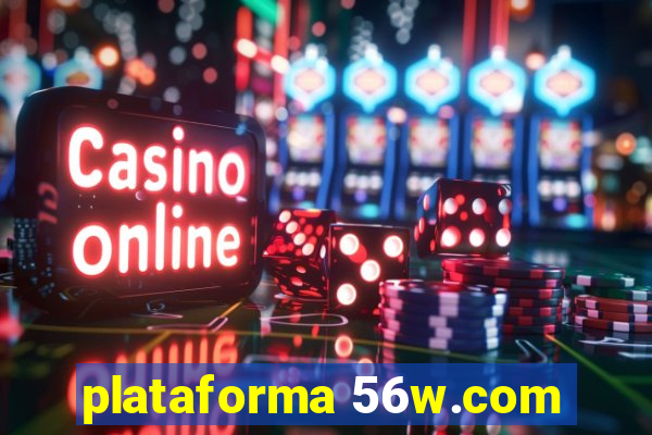 plataforma 56w.com