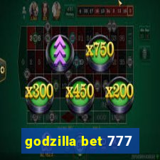 godzilla bet 777