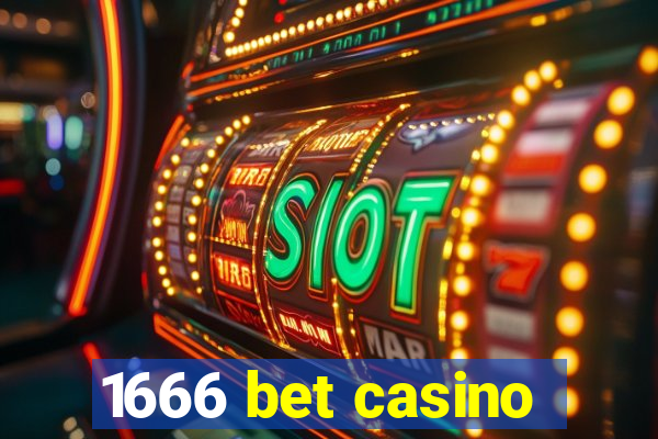 1666 bet casino