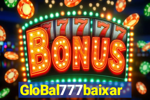 GloBal777baixar