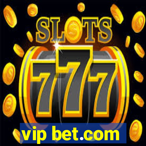 vip bet.com