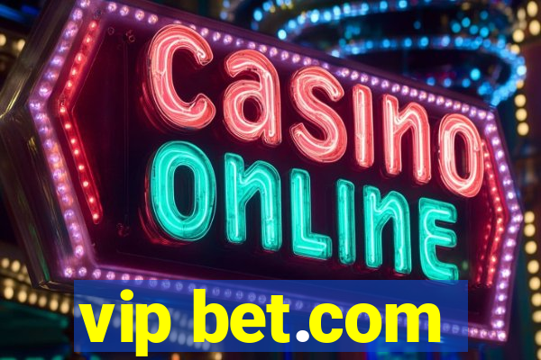 vip bet.com