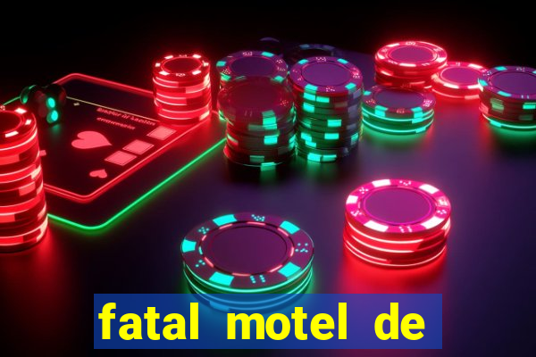 fatal motel de nova mutum