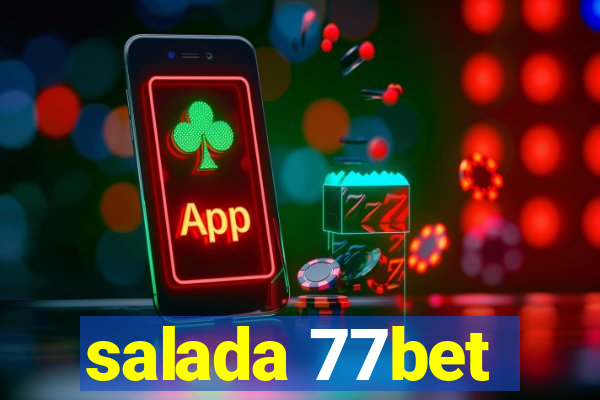 salada 77bet