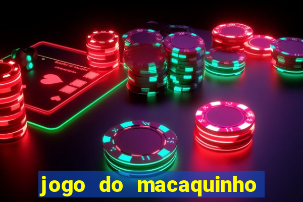 jogo do macaquinho que ganha dinheiro