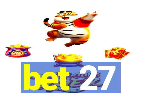 bet 27