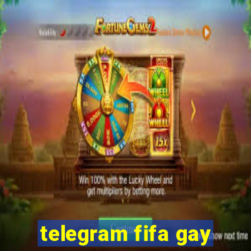 telegram fifa gay