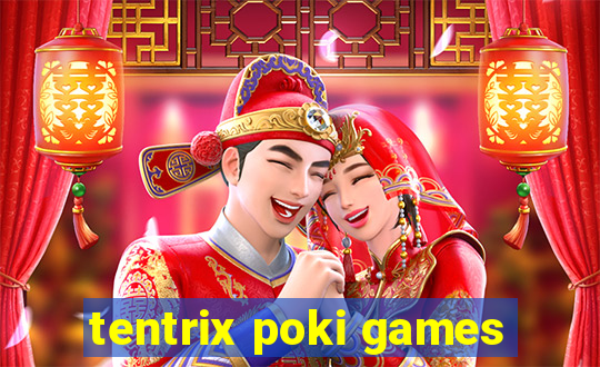 tentrix poki games