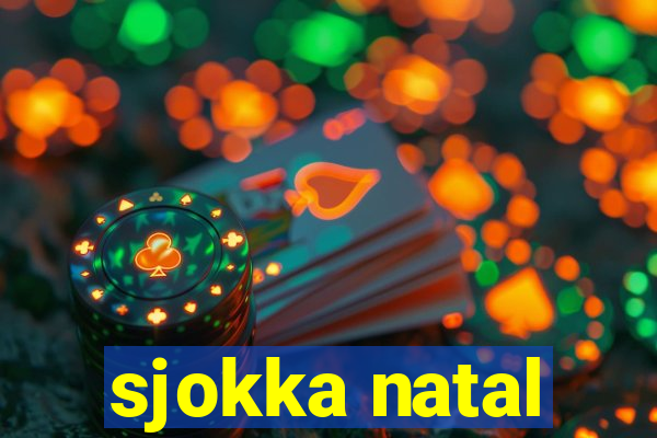 sjokka natal