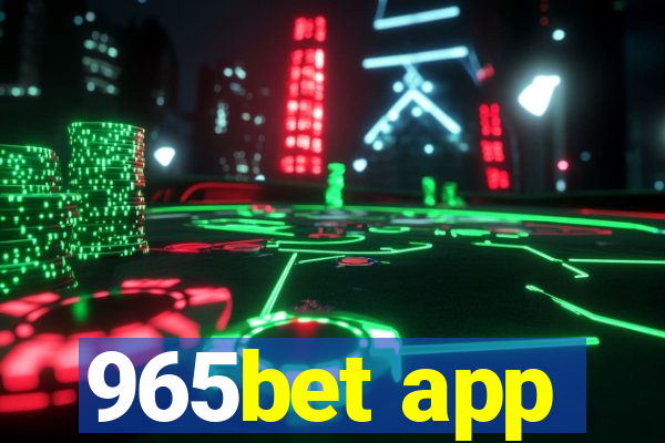 965bet app