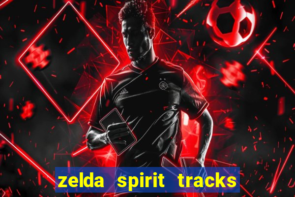 zelda spirit tracks rom pt br