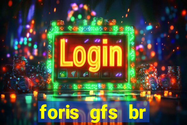 foris gfs br instituicao de pagamento ltda