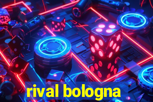 rival bologna