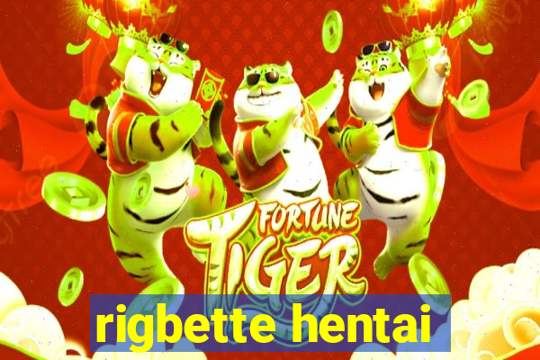 rigbette hentai