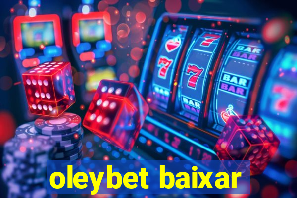 oleybet baixar