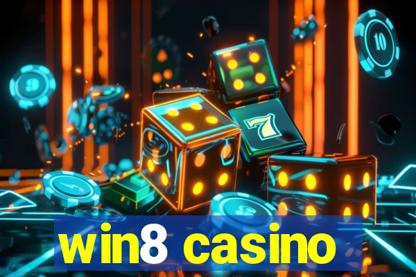 win8 casino