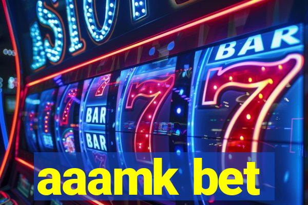 aaamk bet