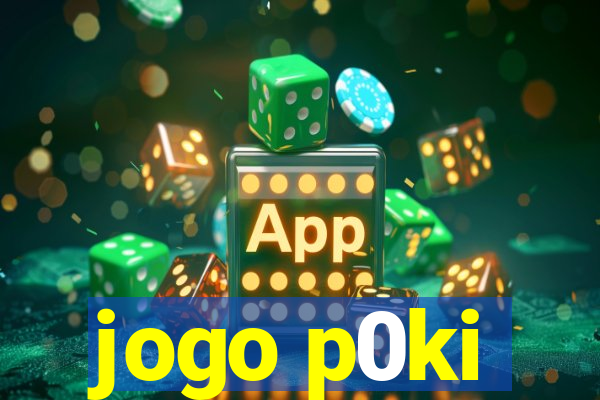 jogo p0ki