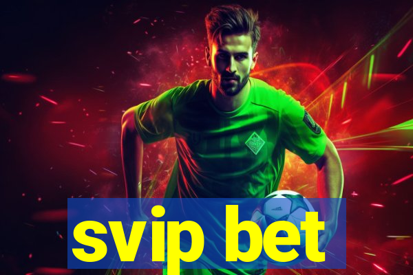 svip bet