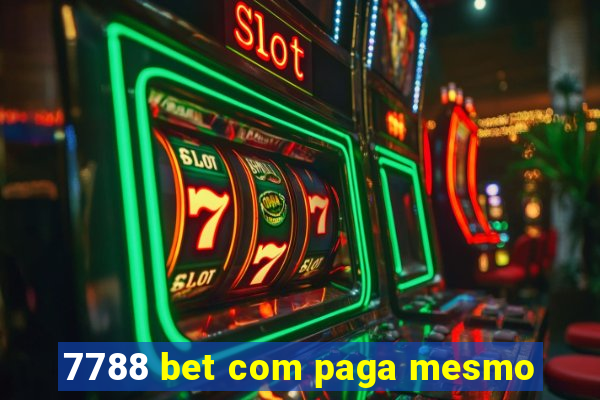 7788 bet com paga mesmo