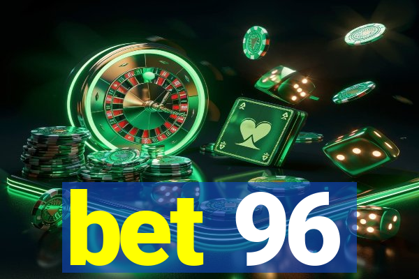 bet 96