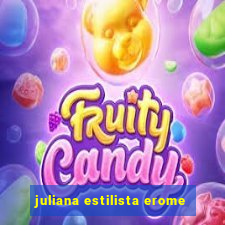 juliana estilista erome