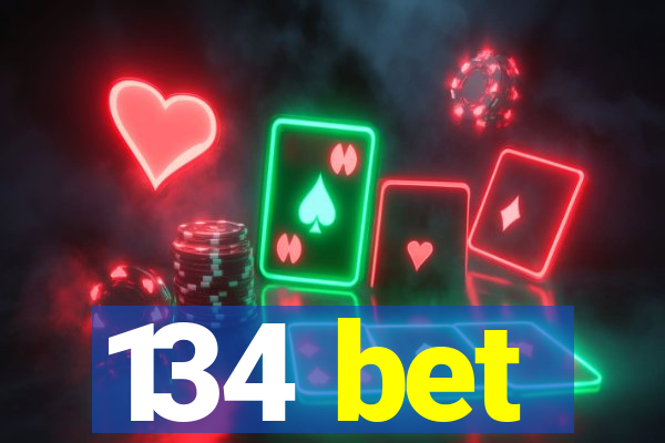 134 bet