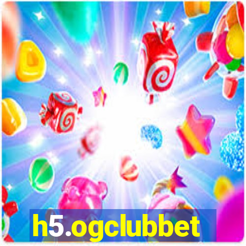 h5.ogclubbet