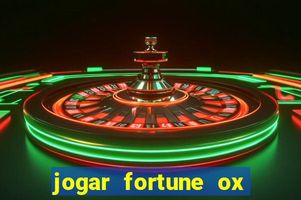 jogar fortune ox demo gratis