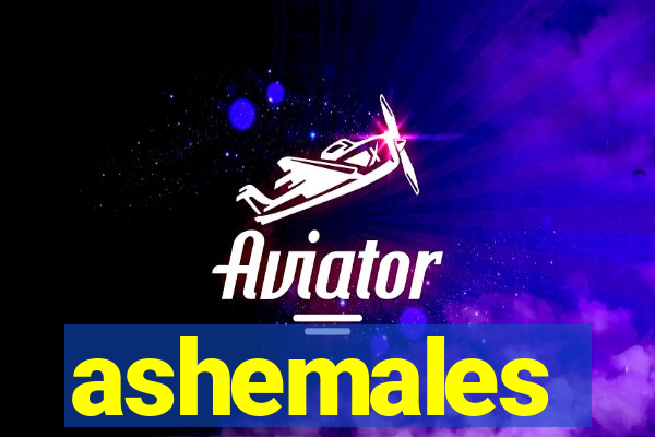 ashemales