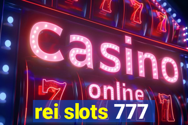 rei slots 777