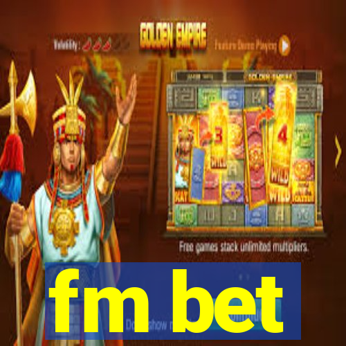 fm bet