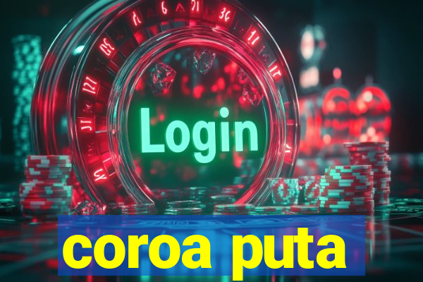 coroa puta